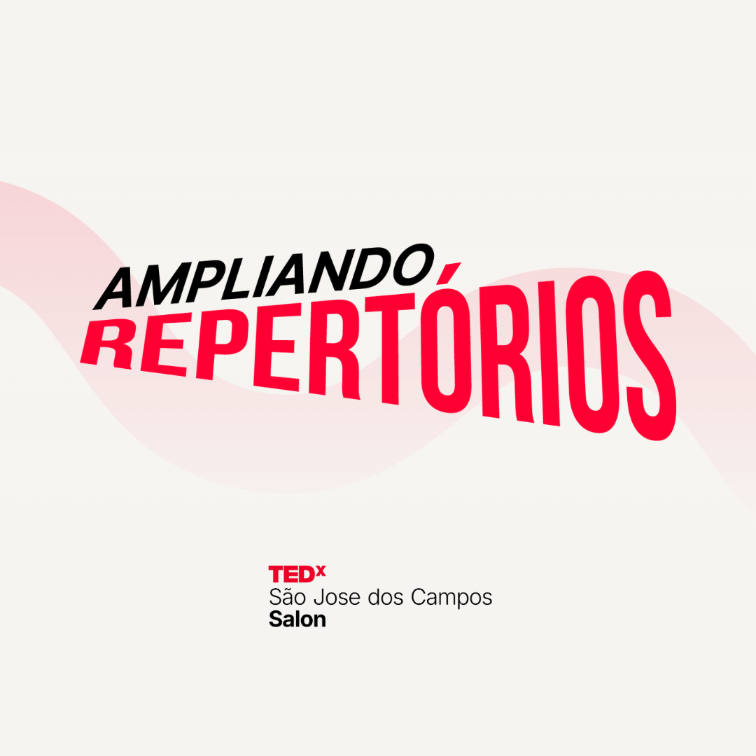 TEDxSJC | Ampliando repertórios