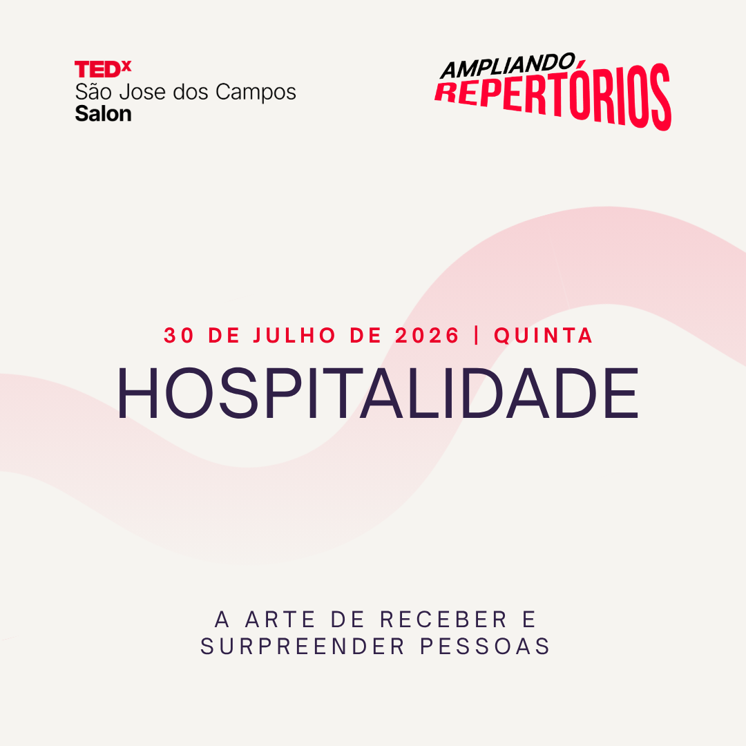 TEDx São José dos Campos Salon | Hospitalidade | Jul/26 - Imagem 2